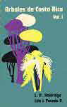 Arboles de Costa Rica. vol. 1