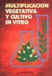 Multiplicacin vegetativa y cultivo in vitro