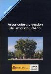 Arboricultura y gestin del arbolado urbano. 2005. Jos Antonio Saiz de Omeaca y Antonio Prieto Rodrguez  CEDEX