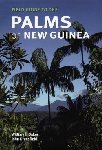 Field Guide to the Palms of New Guinea. 2006. William J. Baker & John Dransfield . Kew