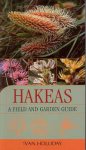 Hakeas: A Field and Garden Guide - Ivan Holliday (2005)