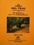EL LIBRO DEL TEJO. Corts S., Vasco F. y Blanco E. (2000) Arba. Madrid