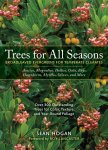 TREES FOR ALL SEASONS. Sean Hogan (2008) Timber Press