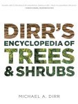DIRR'S ENCYCLOPEDIA OF TREES & SHRUBS (2011) Timber Press.