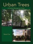 Steve Cox (2011) Urban Trees: A Practical Management Guide. Crowood Press