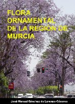 Plantas y Jardines de Murcia (en preparaci�n)